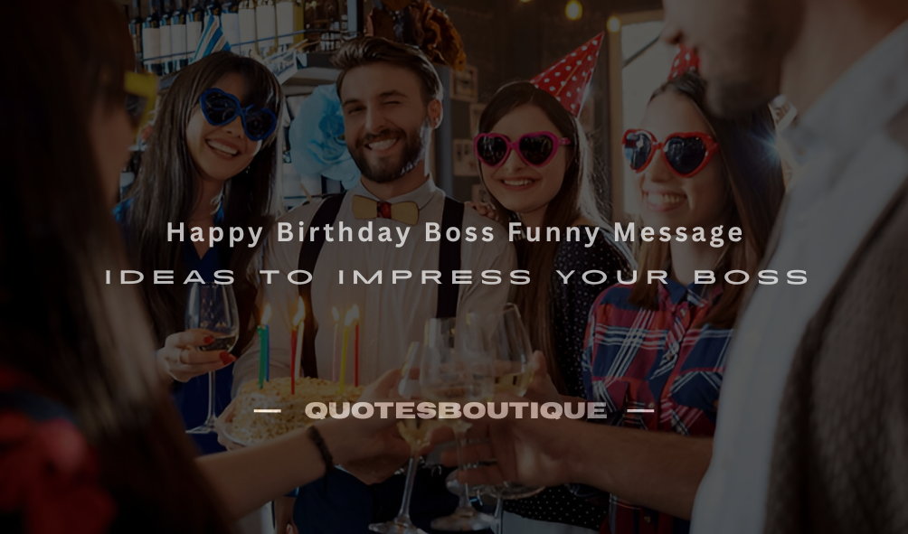 happy birthday boss funny message