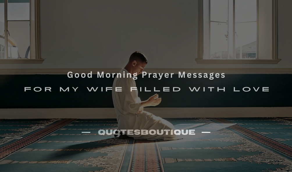 good morning prayer messages for my wife
