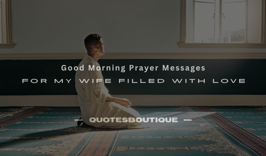 good morning prayer messages for my wife
