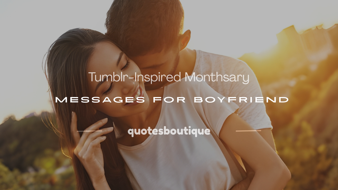 sweet monthsary message for boyfriend tumblr