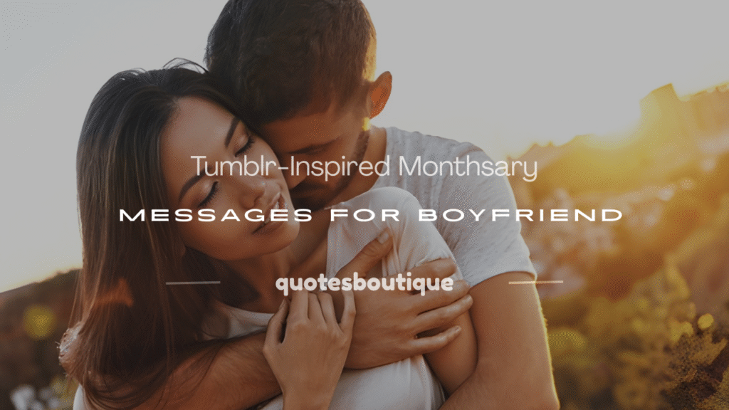 sweet monthsary messages for boyfriend tumblr