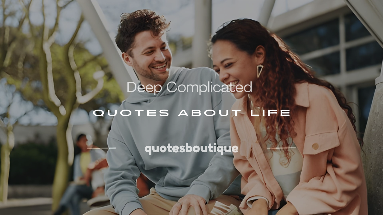 deep complicated quotes