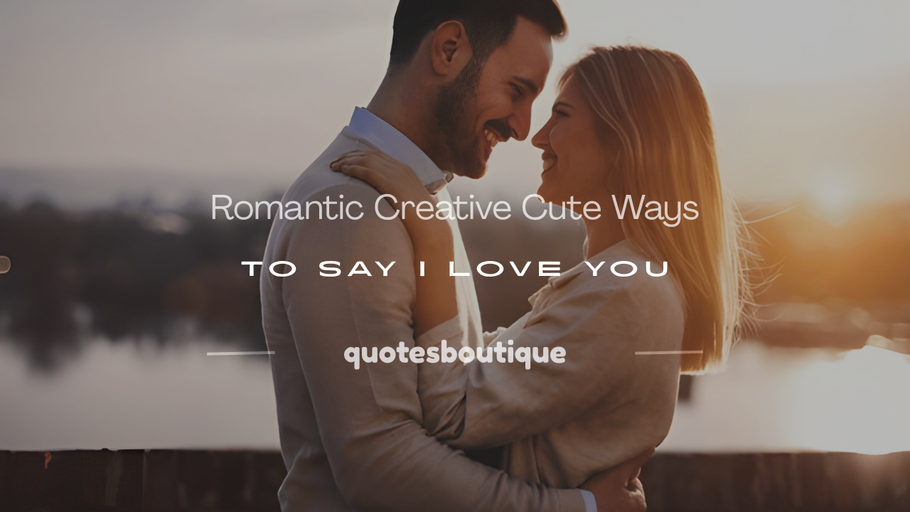 creative cute ways to say i love you