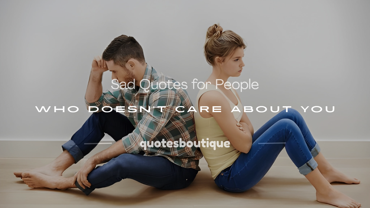 quotes for someone who doesnt care about you