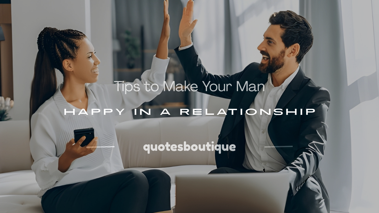 how to make your man happy