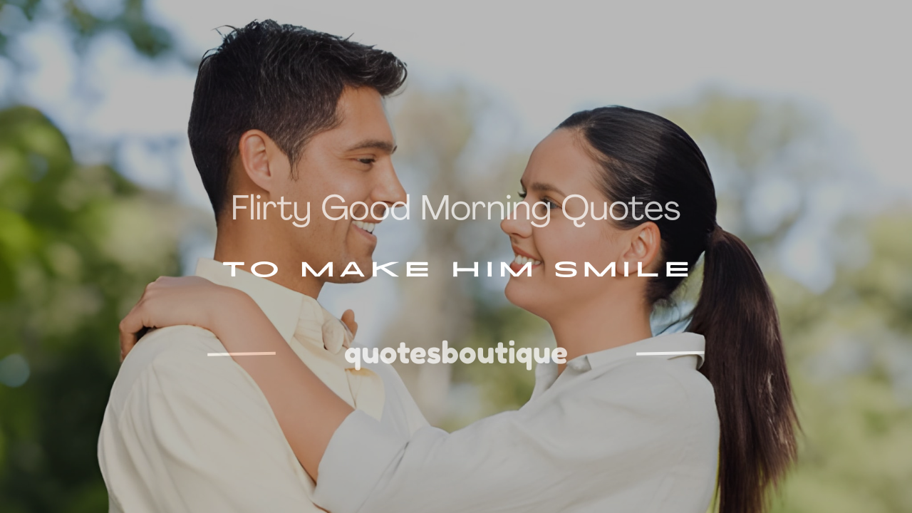 flirty freaky good morning quotes