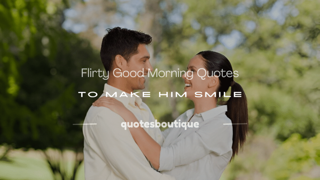 flirty freaky good morning quotes