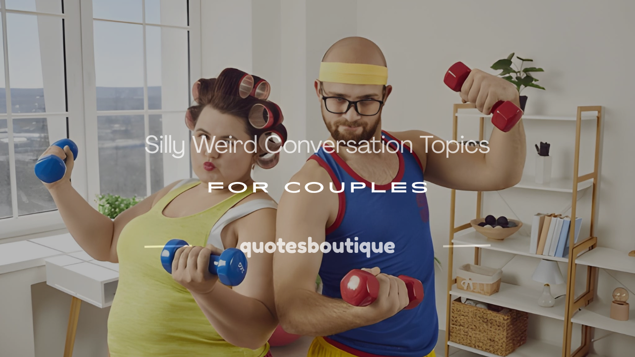 weird conversation topics for couples