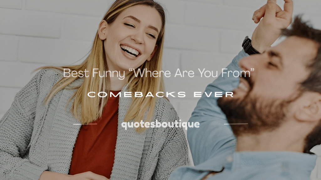 where are you from funny