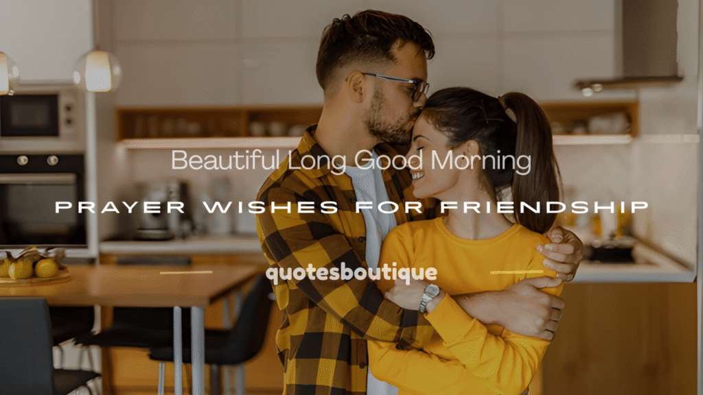 long good morning prayer message for a friend
