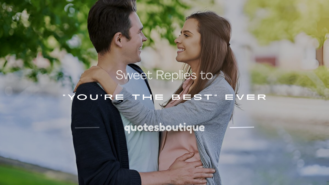 replies to youre the best