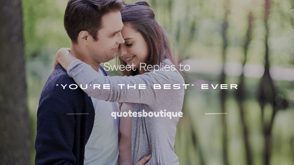 replies to youre the best