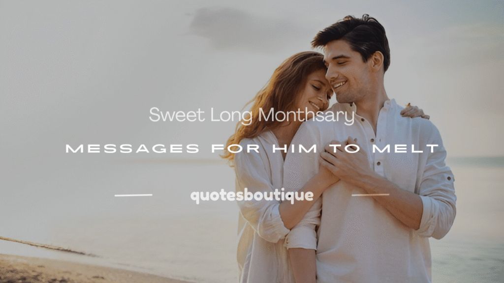 long monthsary message for boyfriend