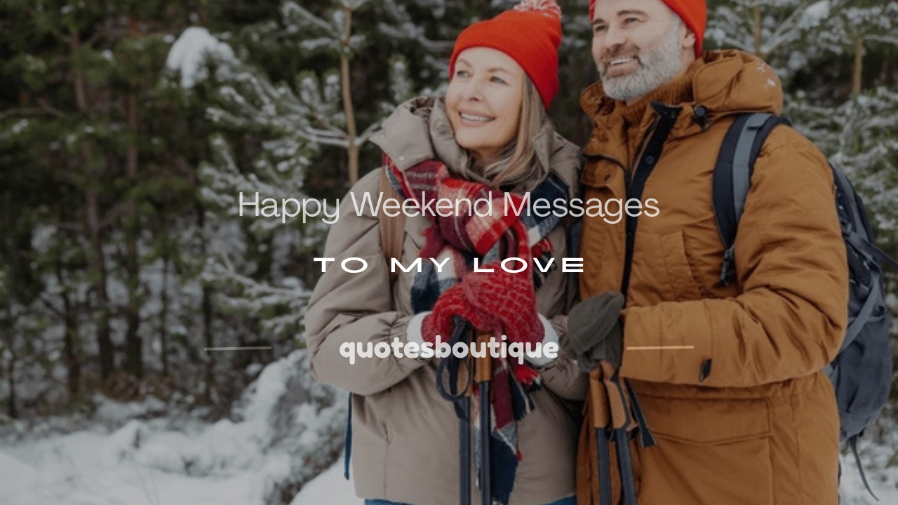 happy weekend message to my love