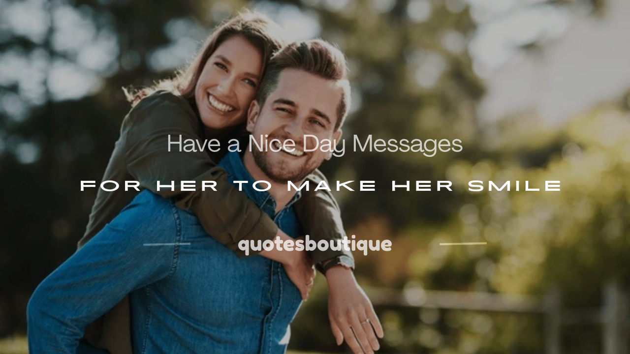 have a nice day message for her