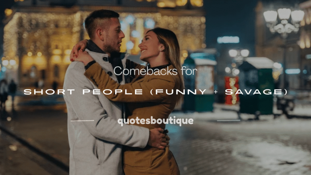 comebacks for short person 