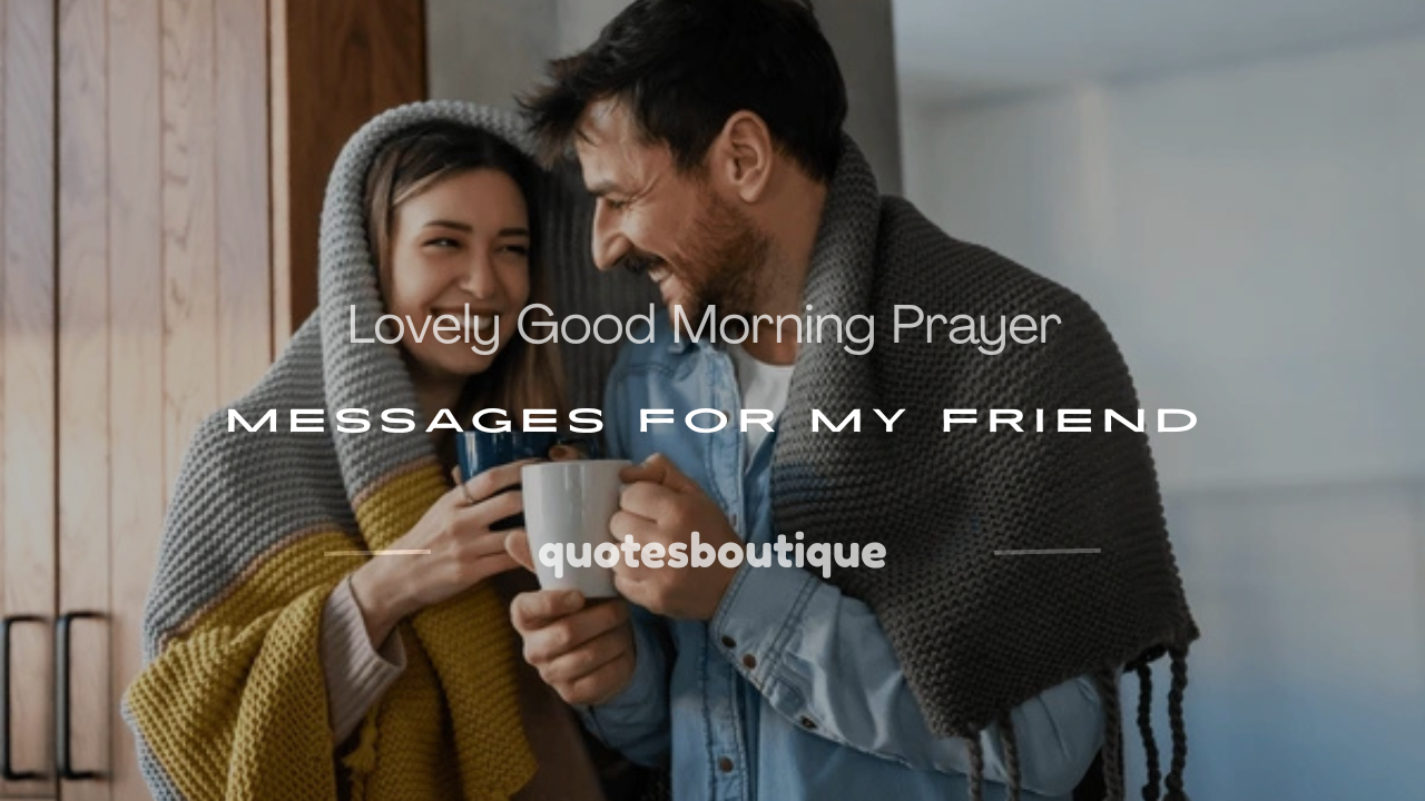 lgood morning prayer messages for my friend