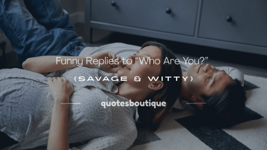 who are you reply answer funny