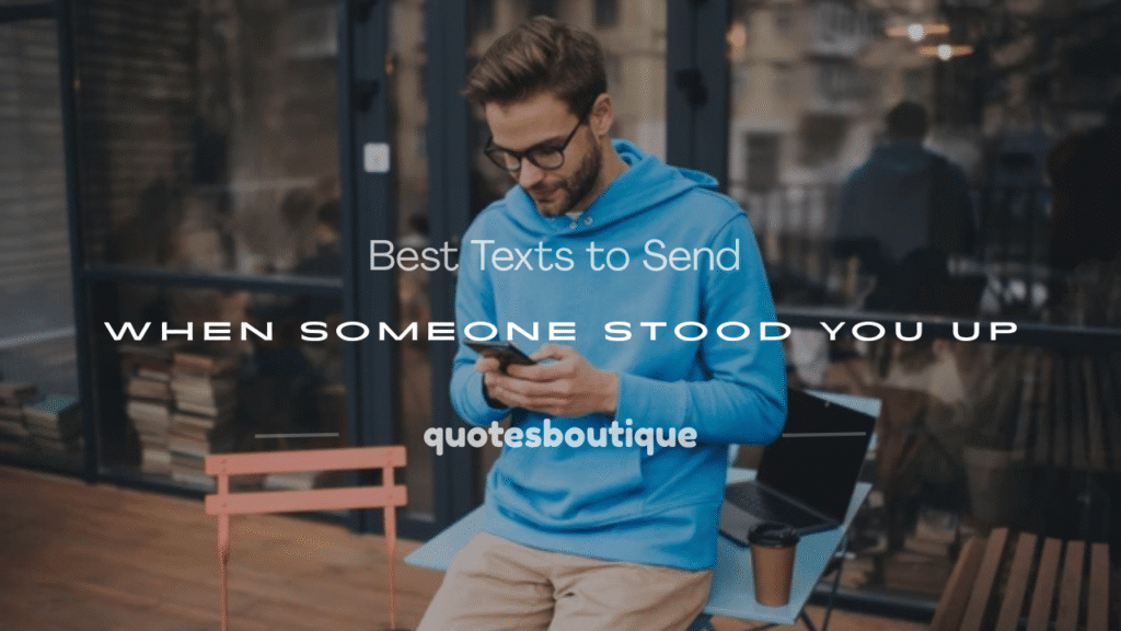 what to say to someone who stood you up