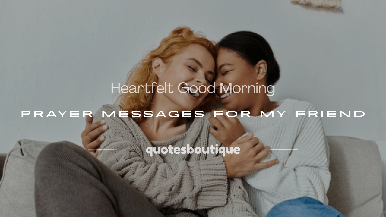 good morning prayer message for my friend