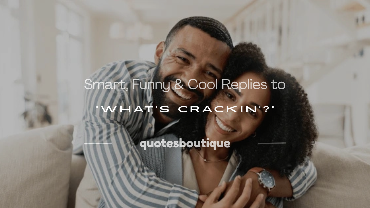 whats crackin response