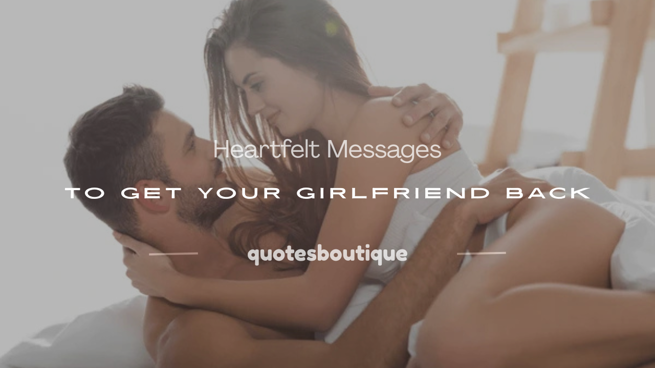 how to get your girlfriend back messages