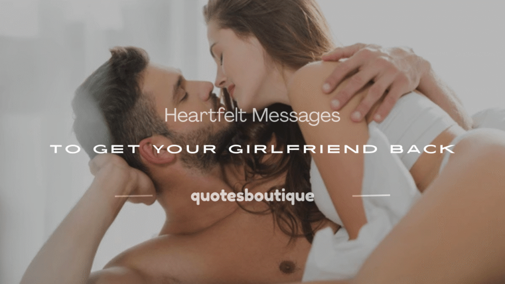 how to get your girlfriend back messages
