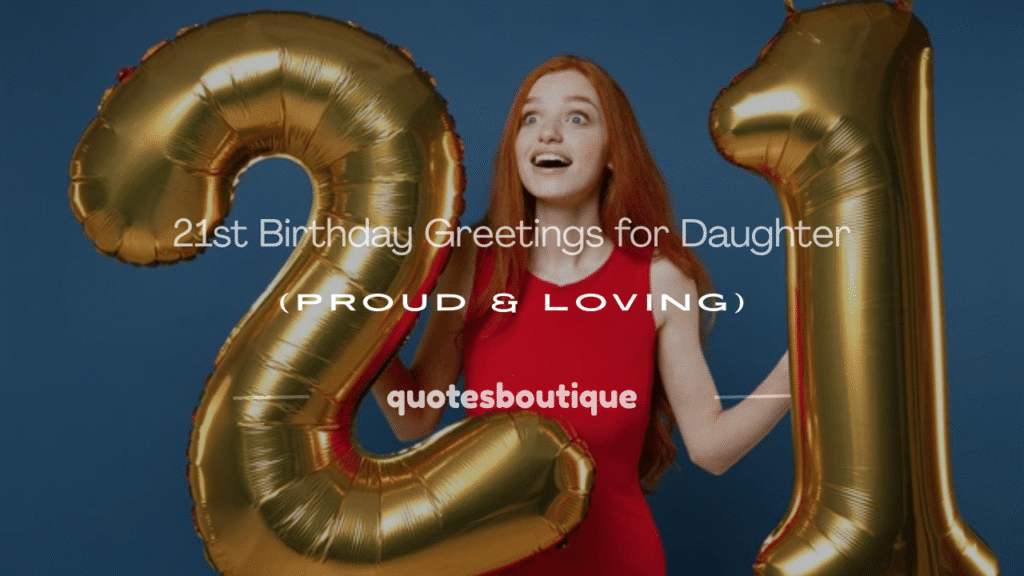 21st birthday greetings for daughter