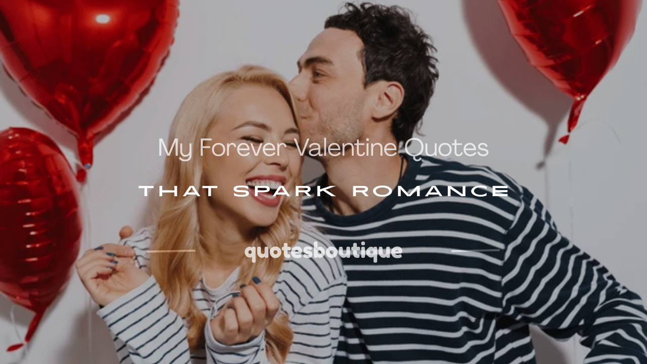 my forever valentine quotes