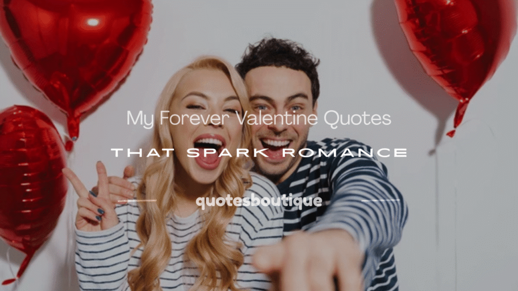 my forever valentine quotes