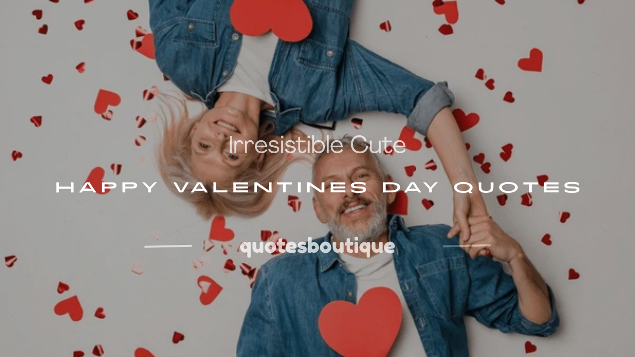 cute happy valentines day quotes