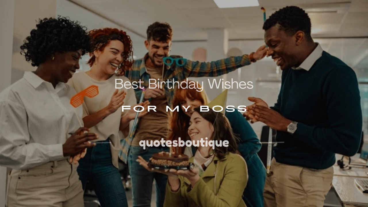 wish happy birthday to my boss​