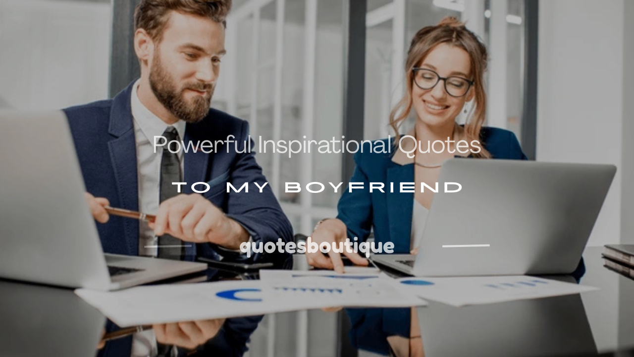 inspirational quotes to my boyfriend