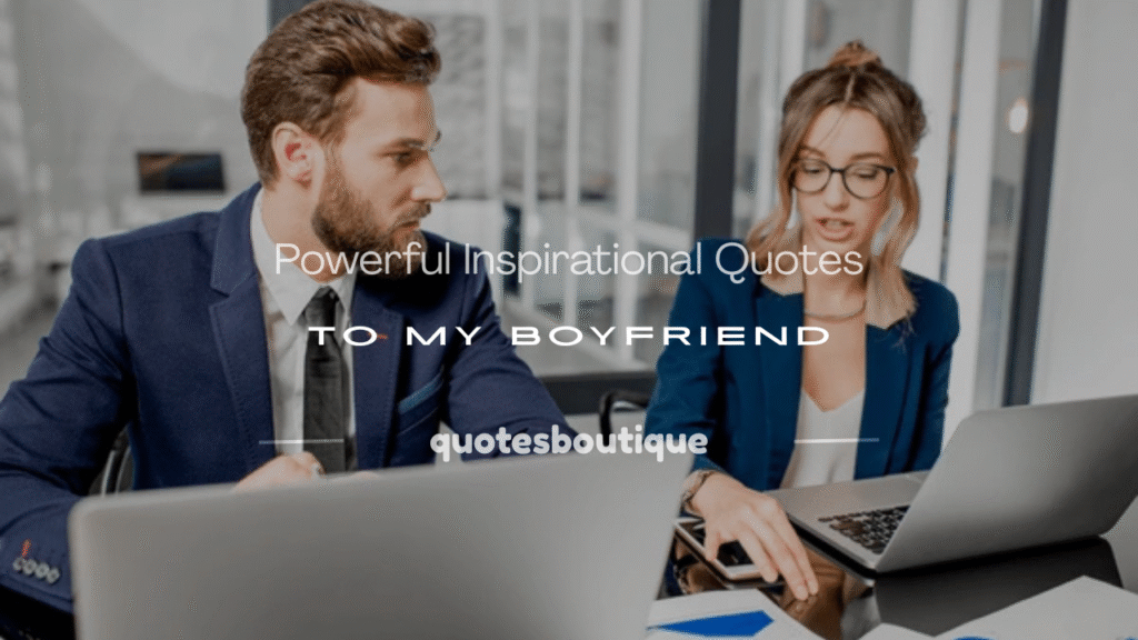 inspirational quotes to my boyfriend