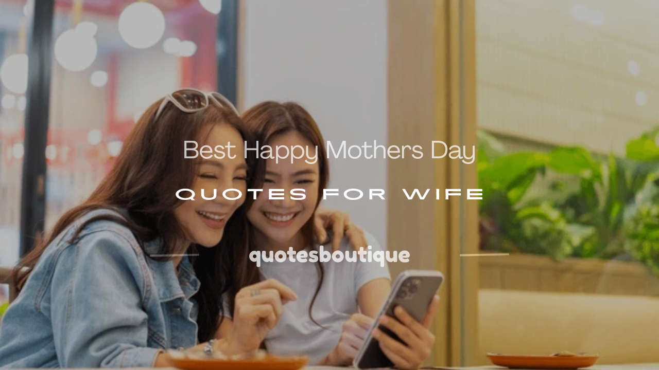 happy mothers day quotes for wife