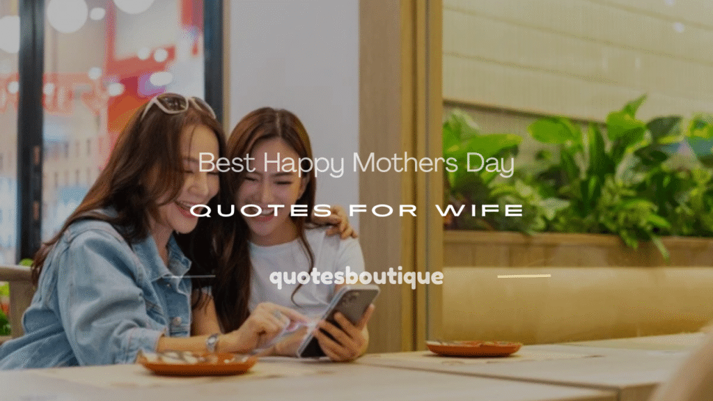 happy mothers day quotes for wife