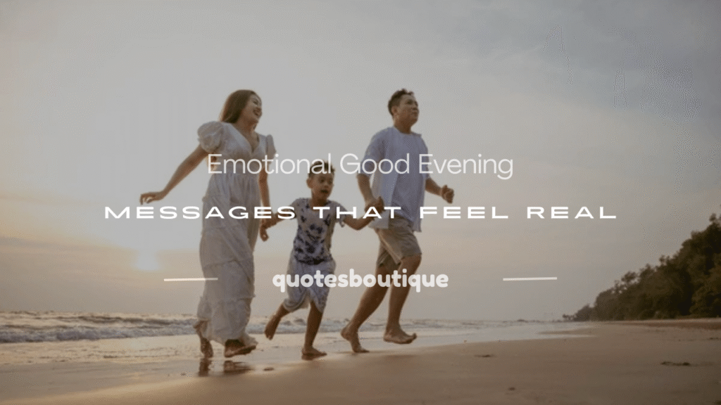 emotional good evening messages