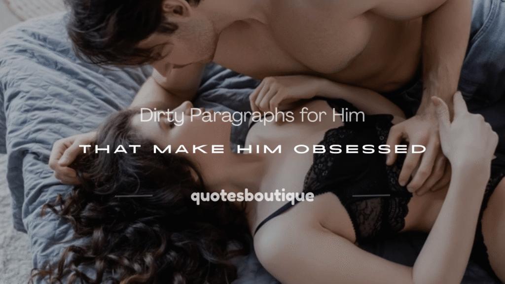 dirty paragraphs for him
