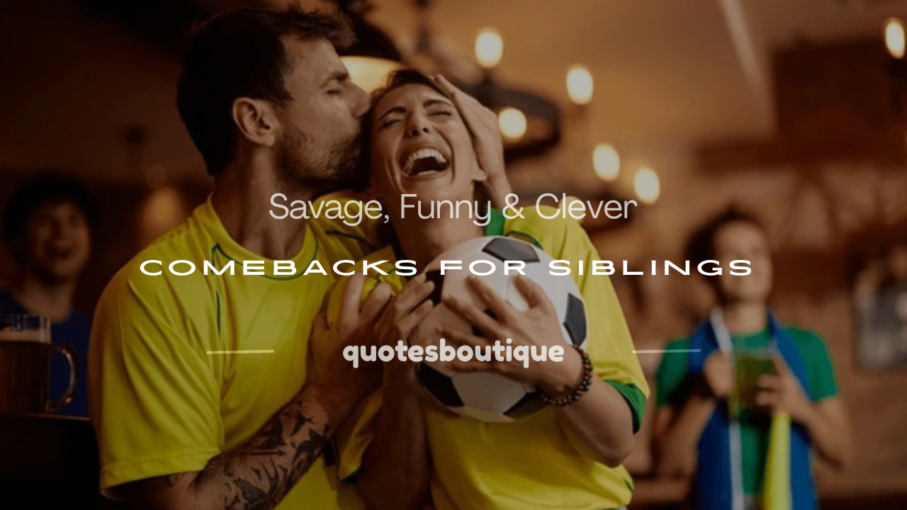 good comebacks for siblings