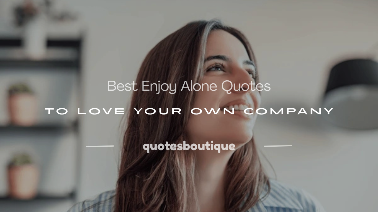 enjoy alone quotes