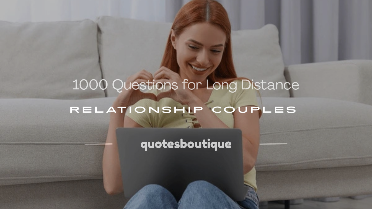 1000 questions for long distance relationship couples