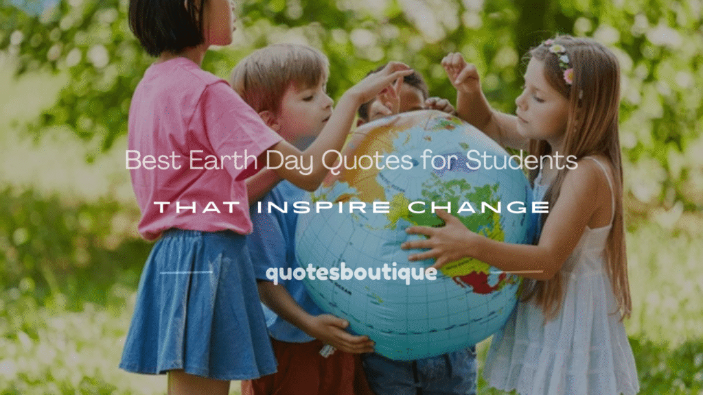 earth day quotes for students