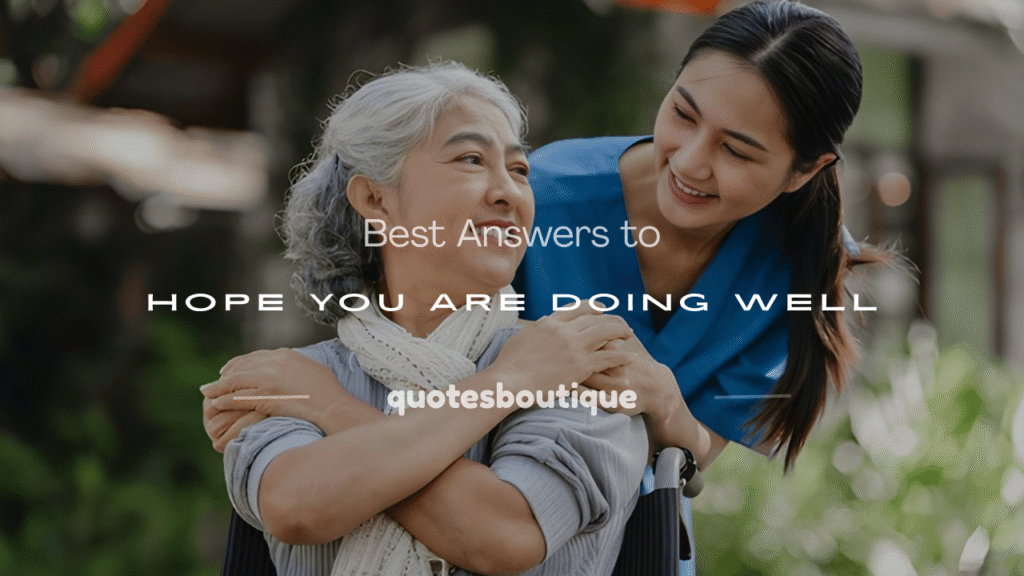 answers to hope you are doing well