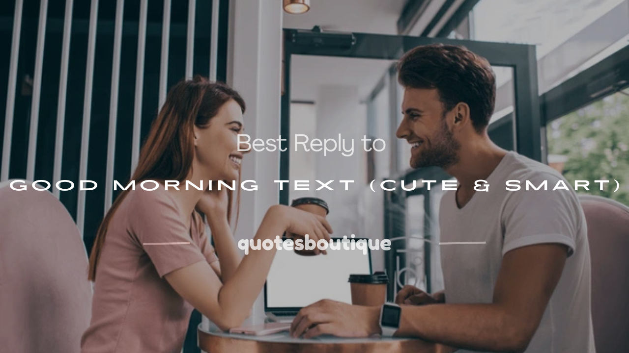 reply to good morning text