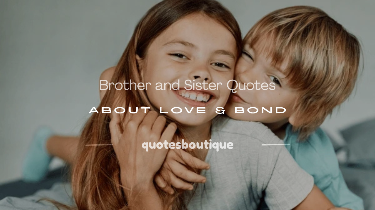 quotations about brother and sister