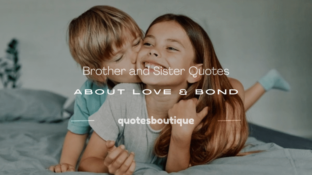 quotations about brother and sister